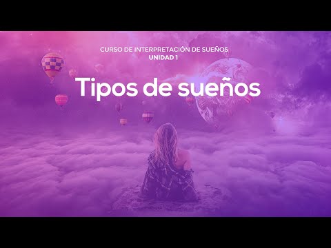 ¿Qué tipos de sueños hay?