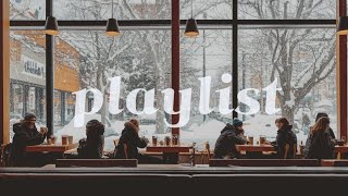 Cafe Playlist ☕ |The Perfect All-Day Winter Playlist for Cafe Owners