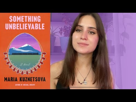 Something Unbelievable by Maria Kuznetsova • Book Review (first video!)