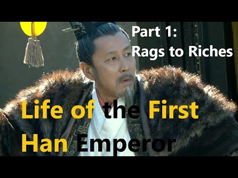 The Life of the First Han Emperor. Liu Bang. Part 1. Rags to Riches. How did he win?