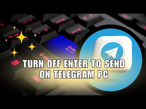 How to Turn Off Enter to Send on Telegram PC? Prevent the Enter Button from Sending Message