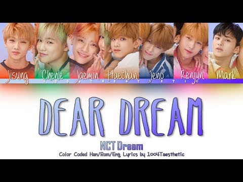 NCT DREAM (엔씨티 드림) - Dear Dream (디어 드림) Color Coded Han/Rom/Eng Lyrics