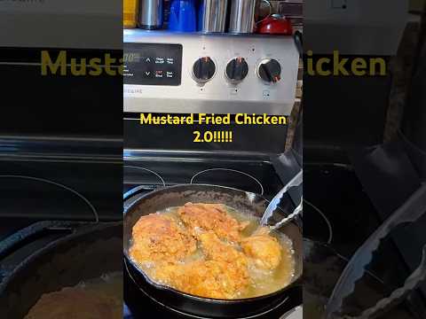 Mustard Fried Chicken 2.0!!!!!