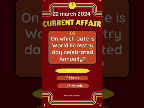 March 22, 2024 Current Affairs|| current affairs today|| World Forestery day || Gk Quiz ||