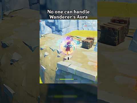 NO ONE CAN HANDLE WANDERER'S AURA