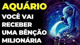 PREVISÕES SIGNO AQUÁRIO: UMA BÊNÇÃO MILIONÁRIA | É DE ARREPIAR O QUE VAI ACONTECER NESSA SEMANA