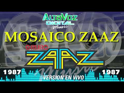 Grupo ZAAZ  Mosaico Zaaz~ Version En Vivo 1987 #SuMusicaporSiempre