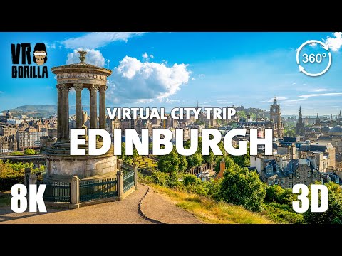 Discover Edinburgh, Scotland in 360 VR (short) - Vritual City Trip - 8K 3D 360