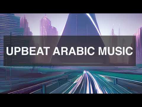 Upbeat Arabic Music - Dubai Highway