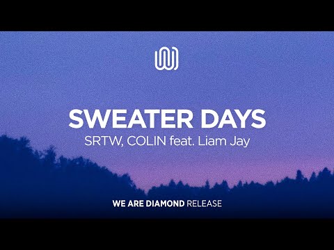 SRTW, COLIN - Sweater Days (feat. Liam Jay)