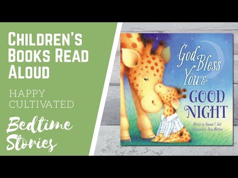 GOD BLESS YOU AND GOODNIGHT Bedtime Story | Preschool Books for Kids | Children's Books Read Aloud