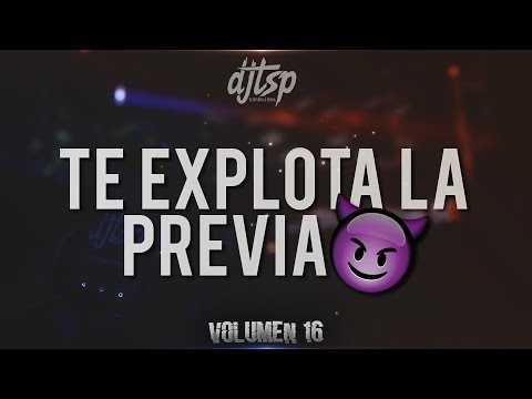 TE EXPLOTA LA PREVIA VOL. 16 - Reggaetón