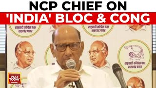 NCP Chief Sharad Pawar's Speech | Sharad Pawar Speaks On 'INDIA' Bloc & Cong