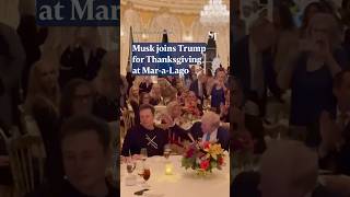 Musk joins Trump and family for Thanksgiving at Mar-a-Lago