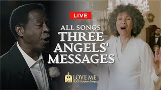 All Songs from "Three Angels' Messages" - LOVEME | Live 24/7 🔴