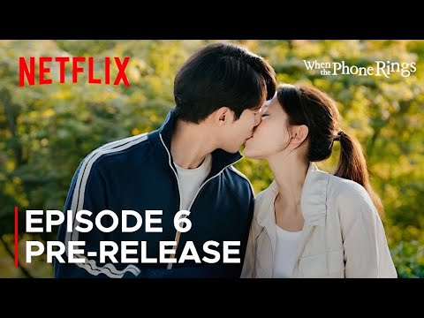 When the Phone Rings Episode 6 Pre-Release & Spoilers [ ENG SUB ] | When the Phone Rings Episode 6