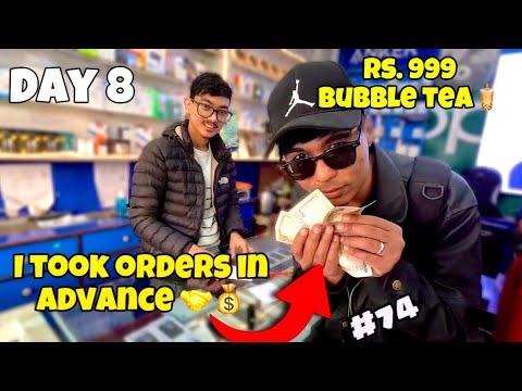 Day 8 || Rs. 100,000 from ZERO rupees || I Took Orders in Advance 🧋💰🤝🍀