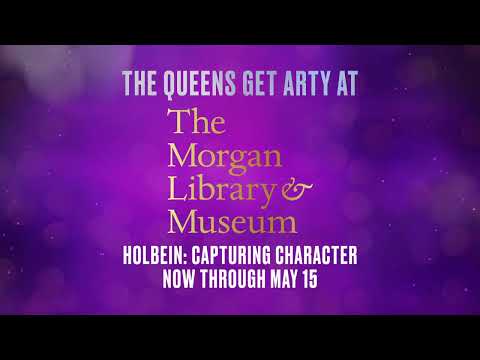 The Queens Visit Holbein: Capturing Character