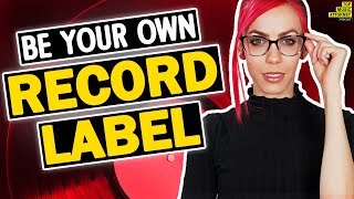 Become Your Own Record Label... (Step-By-Step Guide)