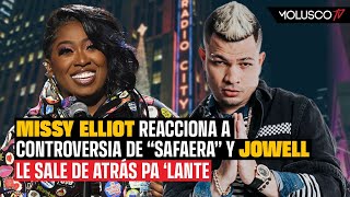 Missy Elliot reacciona a controversia por “SAFAERA” y Jowell la manda pal C @ R @ J 0