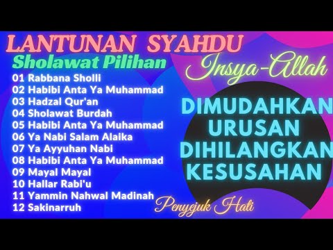 Syahdu... Sholawat Nabi Pilihan Penyejuk Hati Dimudahkan Segala Urusan