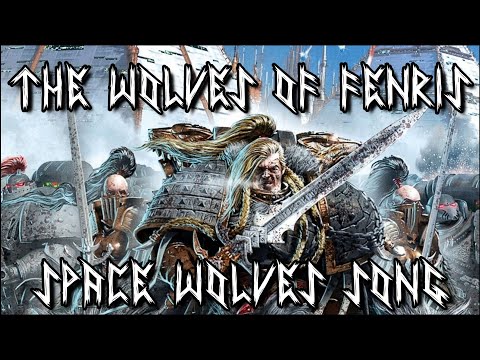 The Wolves of Fenris - Warhammer 40k Space Wolves - Metal Song