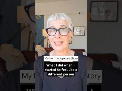 My Perimenopause Story: What I did when I started to feel like a different person #perimenpause