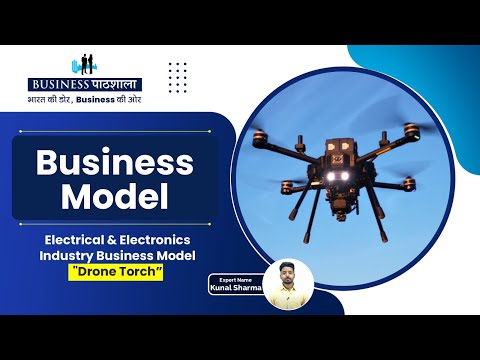 "Electrical & Electronics Industry Business Model ""DroneTorch"""