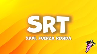 Xavi, Fuerza Regida - SRT (Letra)