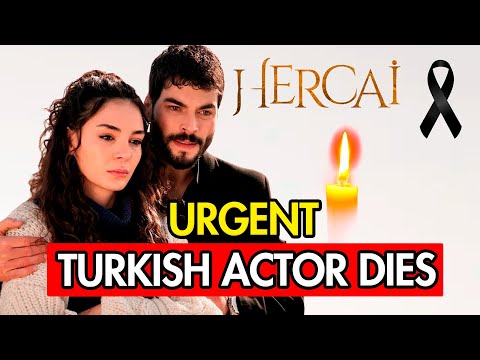 MOURNING: TURKISH ACTOR FROM HERCAI DIES (SAD DEPARTURE)