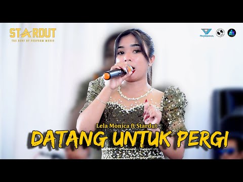 DATANG UNTUK PERGI - VOC. LELA MONICA || STARDUT LIVE DESA MARIBAYA