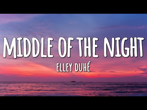 Elley Duhé - Middle Of The Night (Lyrics)