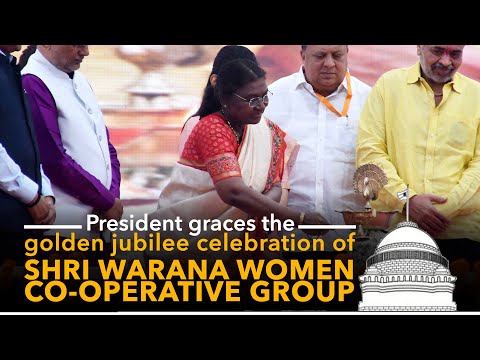 President graces the golden jubilee celebration of Shri Warana Women Co-operative Group at Kolhapur