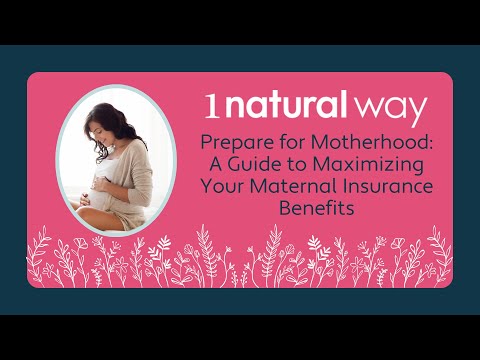 "Prepare for Motherhood: A Guide to Maximizing Your Maternal Insurance Benefits" Webinar Recording