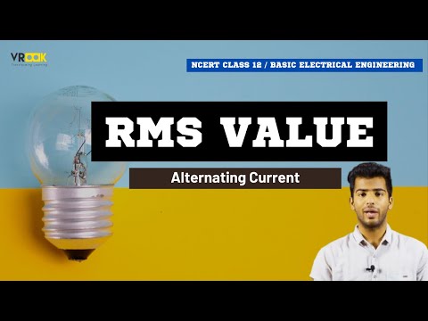 What is RMS value of AC Current? | Alternating current | NCERT 12 | Basic Electrical Engineering