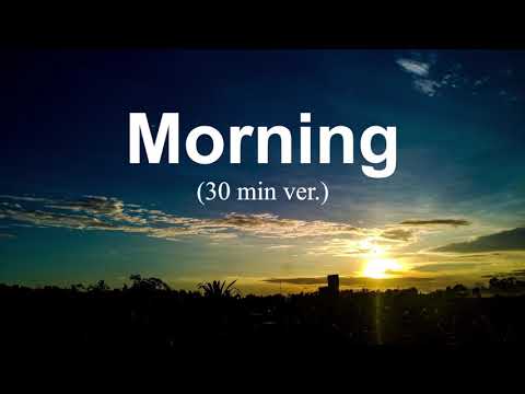 [30 min BGM] Morning / Sharou [Official]