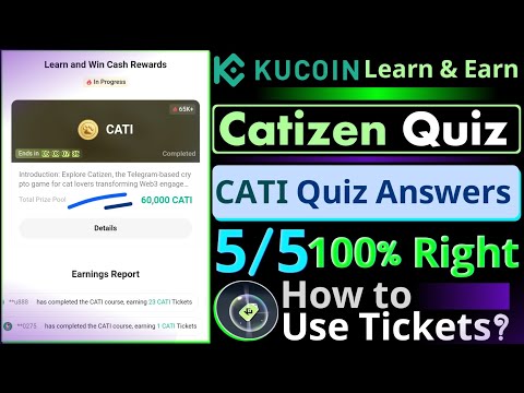 KuCoin Learn and Earn || Catizen Quiz Answers || KuCoin CATI Quiz || How to Use Tickets || Ticket