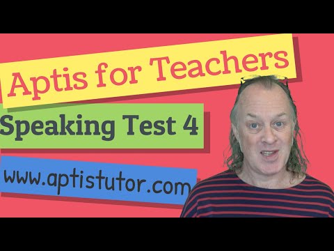 Aptis ESOL for Teachers Speaking Practice Test 4 / Examen de Práctica 4