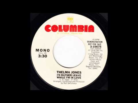 Thelma Jones - I'd Rather Leave While I'm In Love