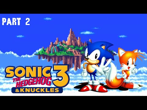 Sonic 3 & Knuckles Livesteam | Part 2 | Sonic x Shadow Generations + Sonic 3 Hype