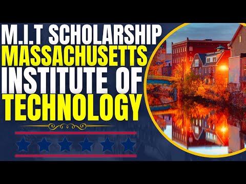 MIT Scholarship at Massachusetts Institute of Technology | Study in the United States