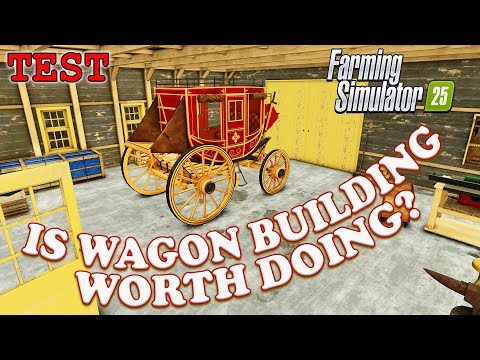 WAGON BUILDING (IS IT WORTH BOTHERING?) ON FARMING SIMULATOR 25?!