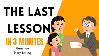 The Last Lesson in 3 Minutes | Summary | Alphonse Doudet.