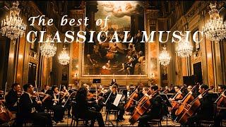 The Best of Classical Music that You Should Listen to Once In Your Life🎻Mozart, Beethoven, Vivaldi..