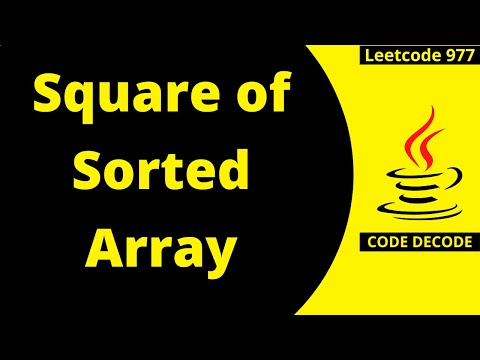 Squares of a Sorted Array | Java Coding Interview Question and Answer | Leetcode 977 | Code Decode