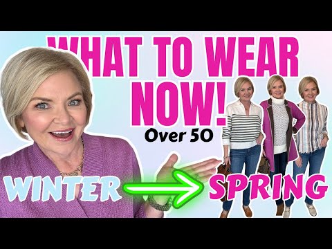 ❄️ WINTER To Spring 🌸:  What to Wear NOW! Fashion Over 50