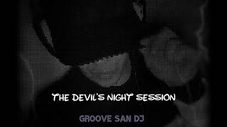 #djset #Techhouse #groovesandj #musicadeantro _THE DEVILI'S  NIGHT  SESSION_  {{GROOVE SAN DJ}} 2017