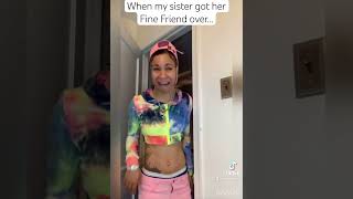 When my sister got her Fine Friend over..(series) #comedyreels #funnycomedy #socialmediacomedy