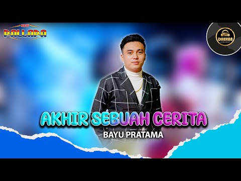 AKHIR SEBUAH CERITA_BAYU PRATAMA_LIVE GOFUN_NEW PALLAPA  #kyageng    #newpallapa #dhehan_audio