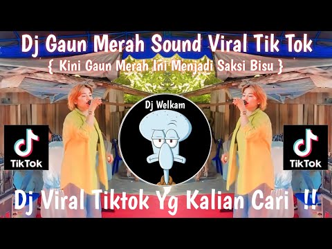 DJ GAUN MERAH SOUND VIRAL TIK TOK || KINI GAUN MERAH INI MENJADI SAKSI BISU | DJ VIRAL TIK TOK 2024